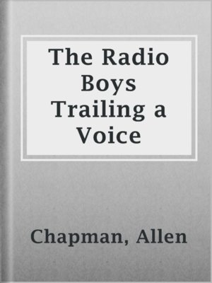 cover image of The Radio Boys Trailing a Voice